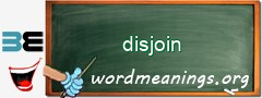 WordMeaning blackboard for disjoin